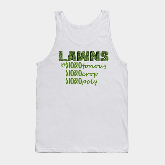 Monotonous Monocrop Monopoly Tank Top by LochNestFarm